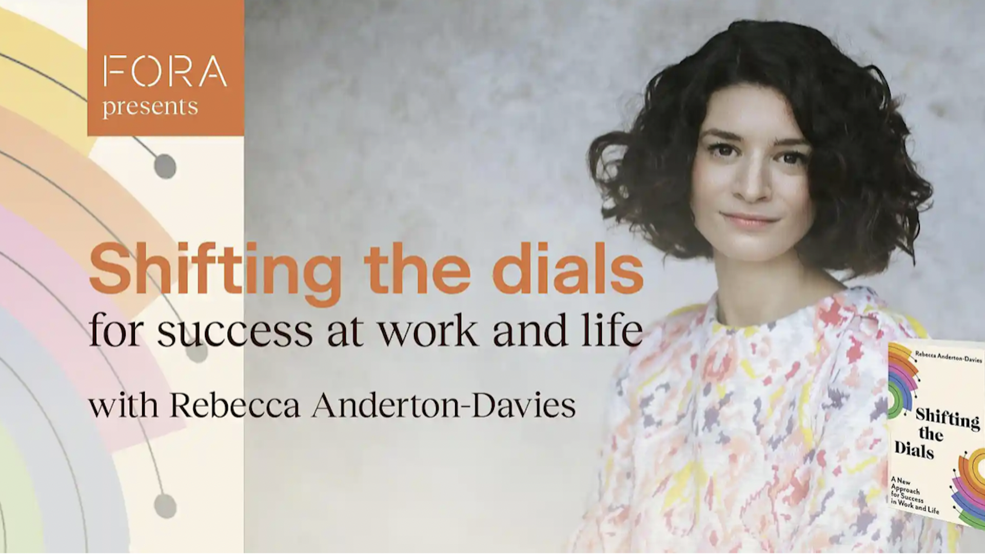 Shifting the Dials for success at work & life with Rebecca Anderton-Davies @Fora Spitalfields